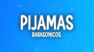 Babasonicos - Pijamas (Letra/Lyrics)