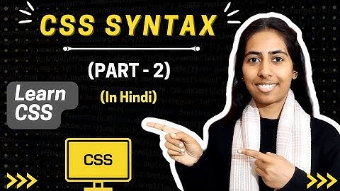 CSS Syntax | CSS Tutorial | Part-2 | In Hindi @CodeWithRenuka