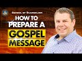 How To Prepare A Gospel Message