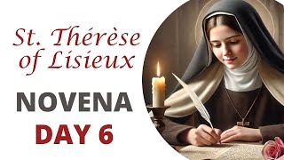 Day 6: St. Thérèse of Lisieux Novena (beautiful and efficacious)