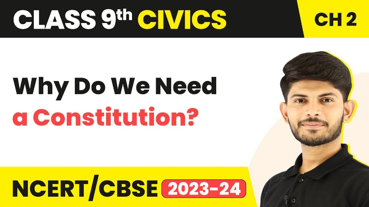 Class 9 Civics Chapter 2 | Why Do We Need a Constitution? - Constitutional Design