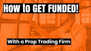 Get Funded By a Prop Trading Firm (FTMO, Surge Trader, My ForexFunds, etc.)