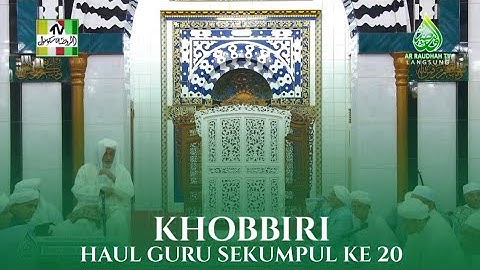 KHOBBIRI - HAUL ABAH GURU SEKUMPUL KE 20 | MUSHOLLA AR RAUDAH 2025