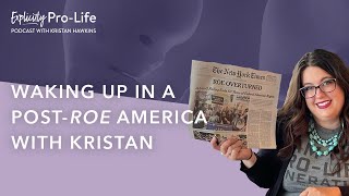 Waking Up In A Post-Roe America | Kristan Hawkins | Episode 150