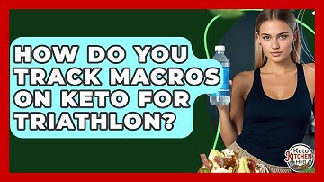 How Do You Track Macros On Keto For Triathlon? - Keto Kitchen HQ
