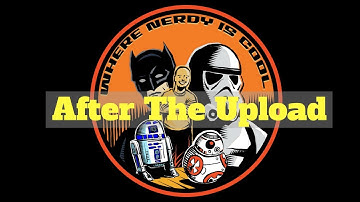 AFTER THE UPLOAD - My Last Three Videos!