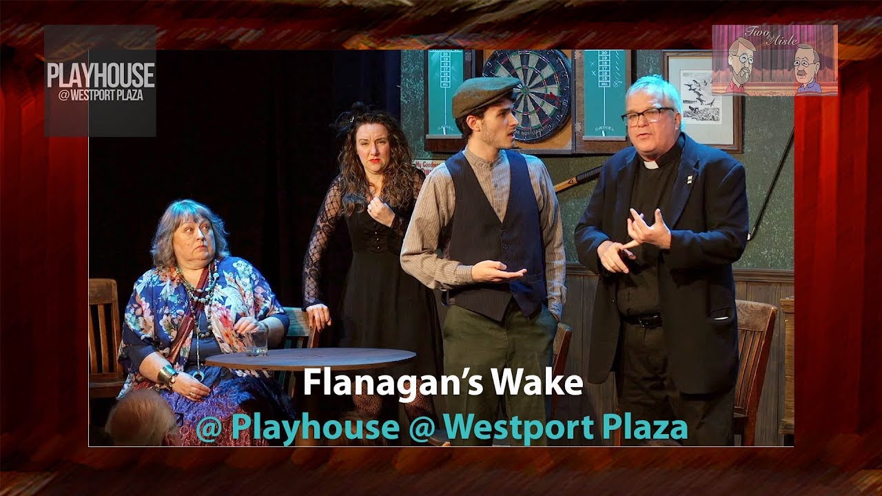 Flanagan’s Wake Playhouse Westport Plaza YouTube