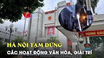 Hà Nội tạm dừng các hoạt động văn hóa, giải trí sau vụ cháy chung cư mini