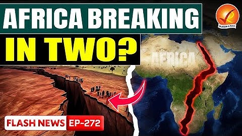 A Whole New Ocean? The Truth Behind Africa’s Massive Continental Rift