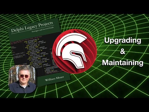Upgrading and Maintaining Delphi Legacy Projects