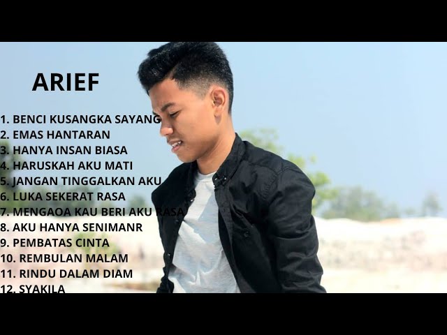 BENCI KUSANGKA SAYANG - ARIEF PUTRA FULL ALBUM TERBAIK 2023