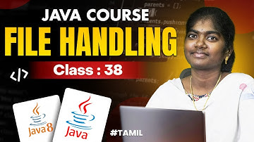Java Programming 2025 | Ep 38 | FILE HANDLING in Java With sample program | in தமிழ்