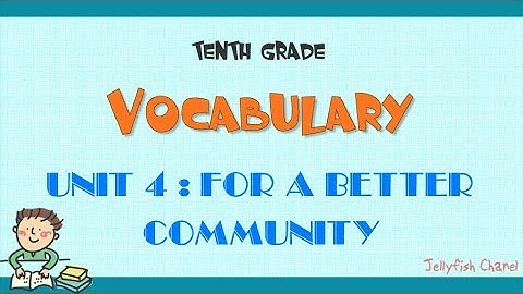 Từ vựng tiếng Anh lớp 10 - Unit 4 For a better community  - Chương trình mới