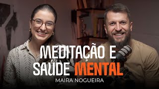 MEDITAÇÃO PARA CURAR A ALMA com Maira Nogueira e Jonatas Leonio | Podcast Divinamente