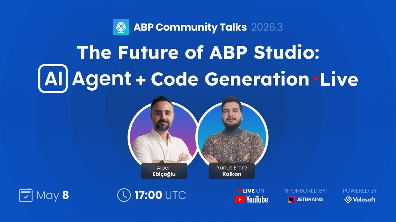 ABP Community Talks 2026.3: The Future of ABP Studio: AI Agent + Code ...