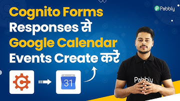 Cognito Forms Responses se Google Calendar Events Create kare Automatically
