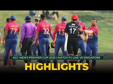 Match Highlights | Match 11 | UAE vs SINGAPORE | ACC Men's Premier Cup 2023