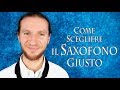 SAXOFONO – come scegliere quello giusto