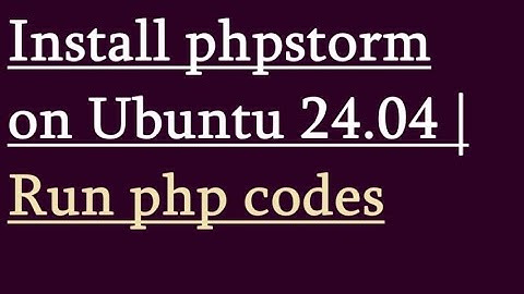 How to install phpstorm on Ubuntu 24.04