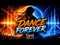 Dance Forever - Cinematic Synths That Hit Different | by Vani Moods