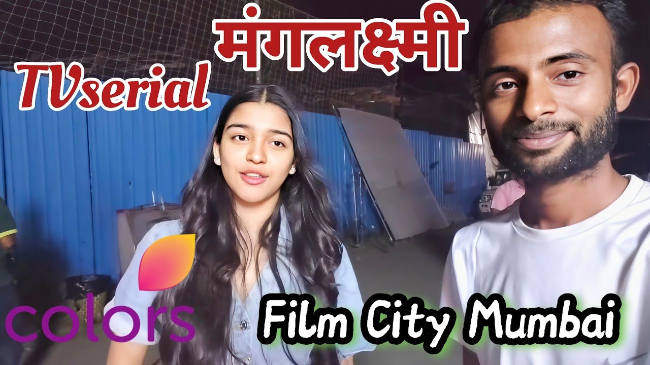  Mangal lakshmi Set Tour Vlog | Film City Mumbai Goregaon | Mangal Lakshmi Today Full Episode iTiOmG