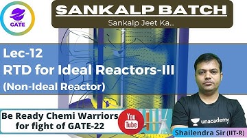 RTD in Reactors-3  I Non-Ideal Reactor | L 12 | Chemical Reaction Engg | Sankalp Batch | GATE 2022
