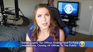 Dallas County Tax Offices Ending Face-To-Face Interactions, Closing All Offices To The Public