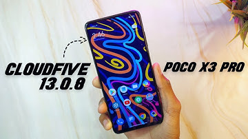 MIUI CLOUDFIVE 13.0.8 ROM For POCO X3 Pro - Just WOW 🤩