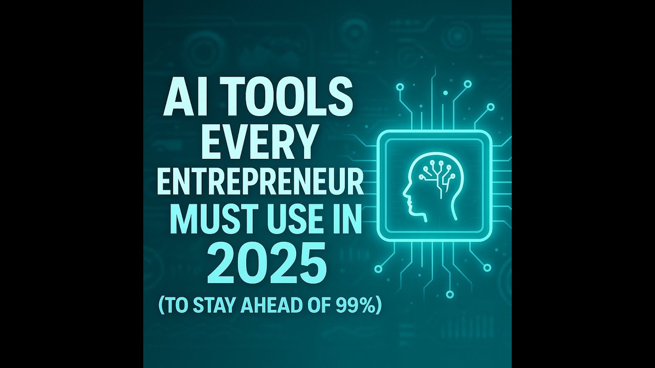 AI Tools Every Entrepreneur Must Use in 2025 To Stay Ahead of 99% - YouTube