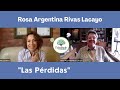 "Las Pérdidas", con Rosa Argentina Rivas Lacayo