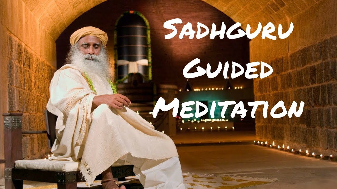 Sadhguru Guided Meditation for Beginners YouTube