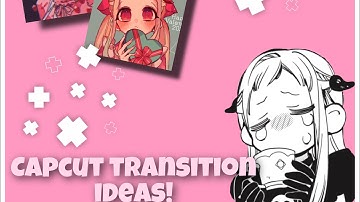 Here’s some advanced Capcut transition ideas!