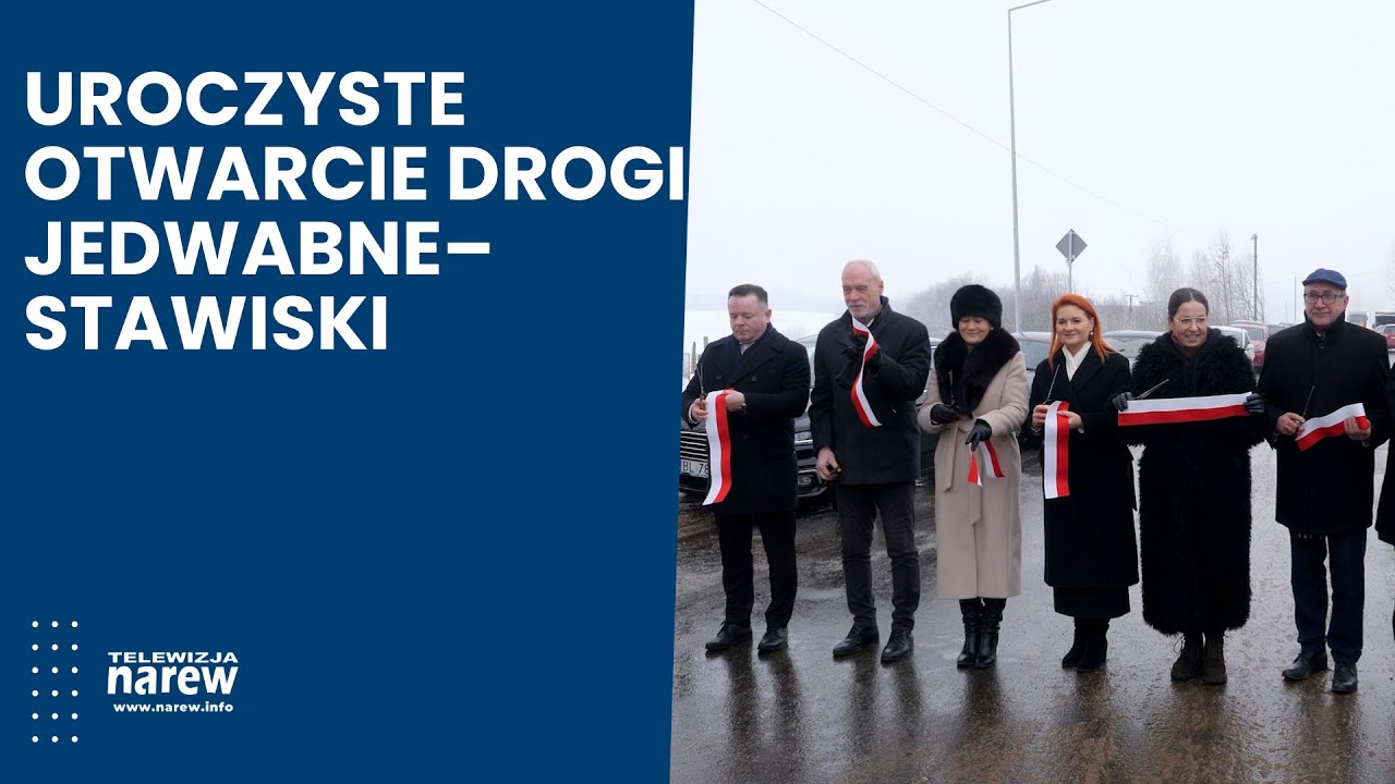 Uroczyste otwarcie drogi Jedwabne–Stawiski. Kluczowa inwestycja dla dwóch powiatów