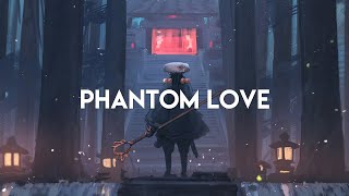 Mitis - Phantom Love (Lyrics) With Sarah De Warren