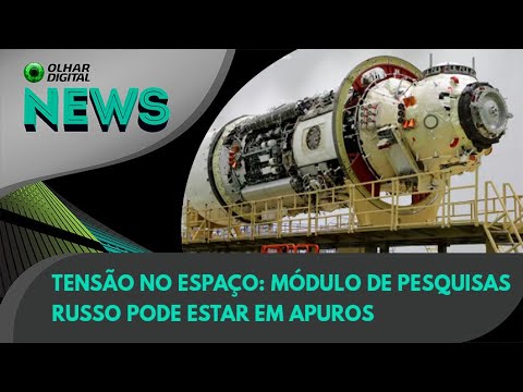 Ao Vivo | Tensão no espaço: módulo de pesquisas russo pode estar em apuros | 23/07/2021 |