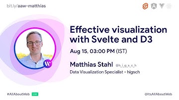 #AllAboutWeb Effective data visualization with #sveltejs and D3 - Matthias Stahl