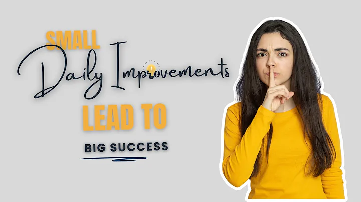 Why Small Daily Improvements Lead to Big Success | The Power of Kaizen