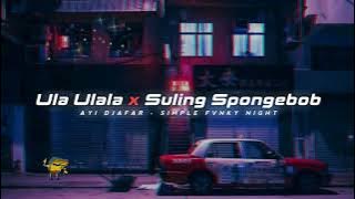 VIRAL TIKTOK ❗❗Dj Ula Ulala x Suling Spongebob - Simple Fvnky Night ( Ayidjafar ) 2021!!