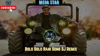 Bolo Bolo Rani Song DJ Remix | chiranjeevi Songs | Amalapuram Bulloda | DJ NCM