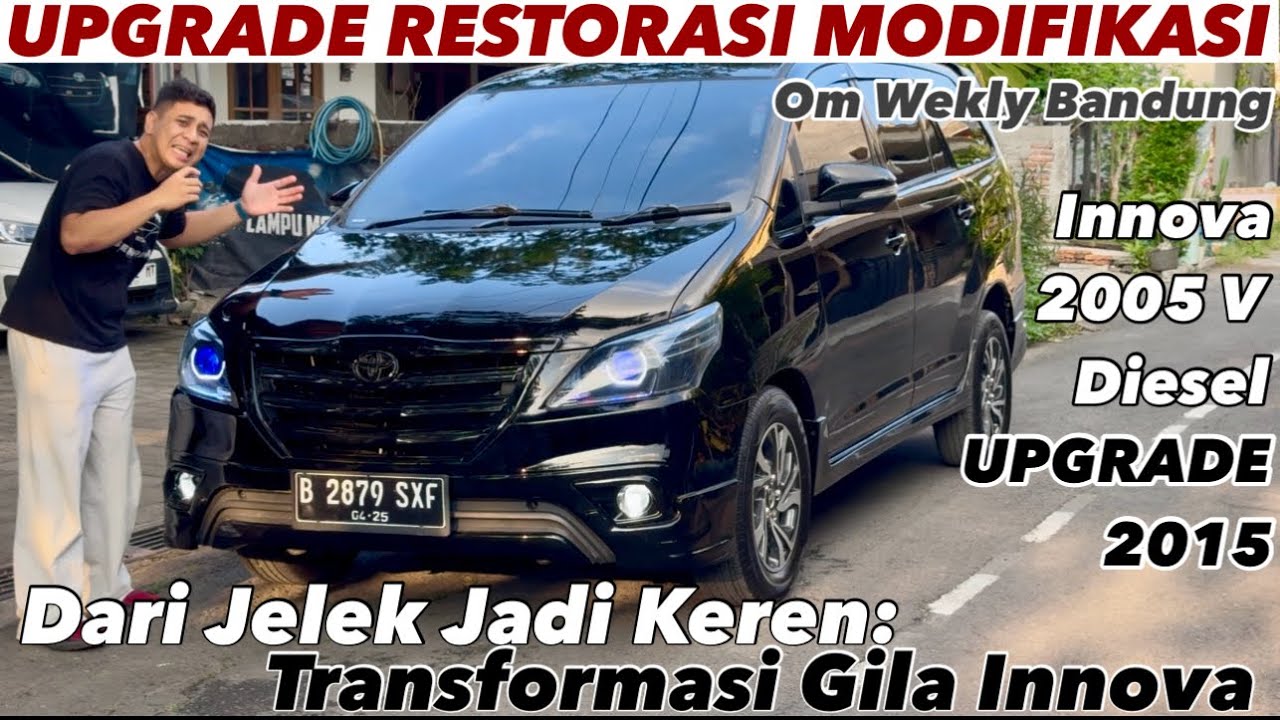 Proses Restorasi Innova Jelek yang Berakhir Jadi Mewah INNOVA DIESEL UPGRADE 2015 om wekly bandung