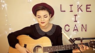 Like I Can - Sam Smith Cover