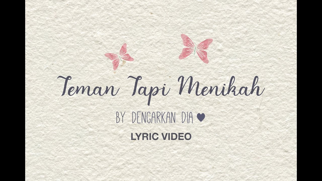 Dengarkan Dia Teman Tapi Menikah Official Lyric Video YouTube