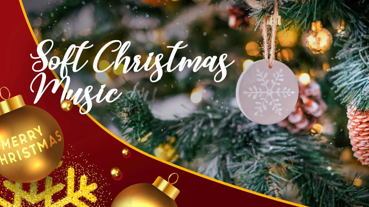 Soft Christmas Music Vol 2 | Gentle Background Christmas Music | Loung ...