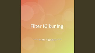 Download Lagu Filter IG kuning Download Lagu Filter IG kuning