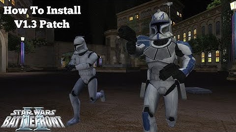 How To Install V1.3 Patch On StarWars Battlefront 2 (2005)