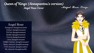 Queen of The Kings (Annapanstu version)- Angel Rose Cover