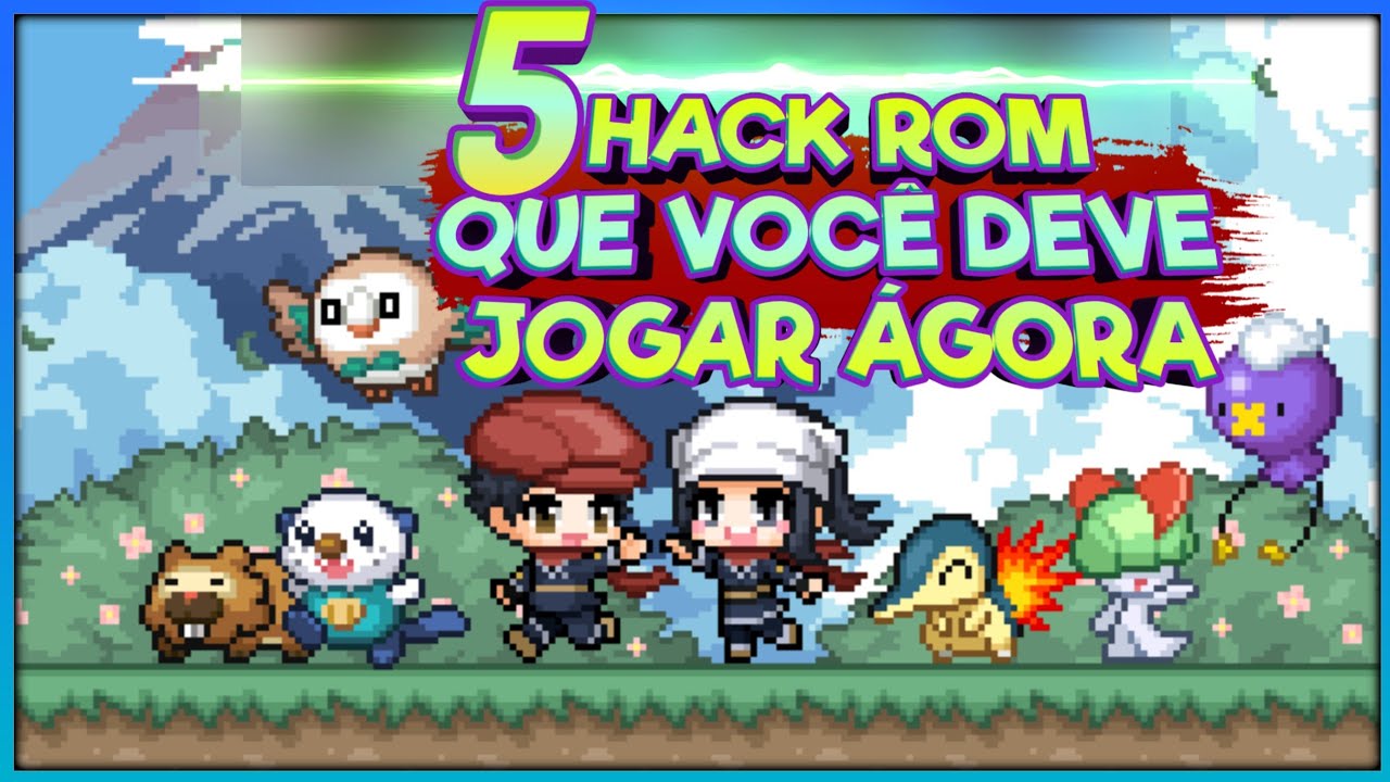 3 hack roms q valem a pena conferir.