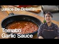 Janice De Belen's Tomato Garlic Sauce | Episode 1