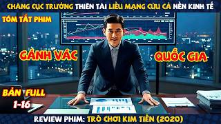 Review Phim: Chàng Cục Trưởng Thiên Tài Liều Mạng Cứu Cả Nền Kinh Tế | Trò Chơi Kim Tiền 2020 | Full screenshot 4