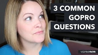Why are the GoPro video files split on my memory card? And Other Common GoPro Questions...